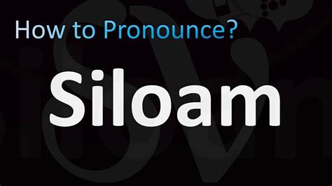 pronounce siloam